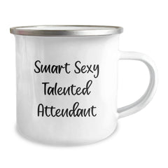 Smart Sexy Talented Attendant Graduation Gifts from Men - Funny Camping Mug for Attendant's Talents - Gifts for Attendant's Friends and Family - Image 2