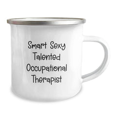 Occupational Therapist Gifts from Friends - Funny Smart Sexy Talented Quote, Camping Mug for Graduation, Enamel Finish, 12 oz Capacity, Perfect for Occupational Therapist - Image 2