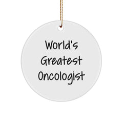 Funny World's Greatest Oncologist Gifts for Men by Friends - Unique Circle Ornament for Christmas Unique Gifts - Image 1