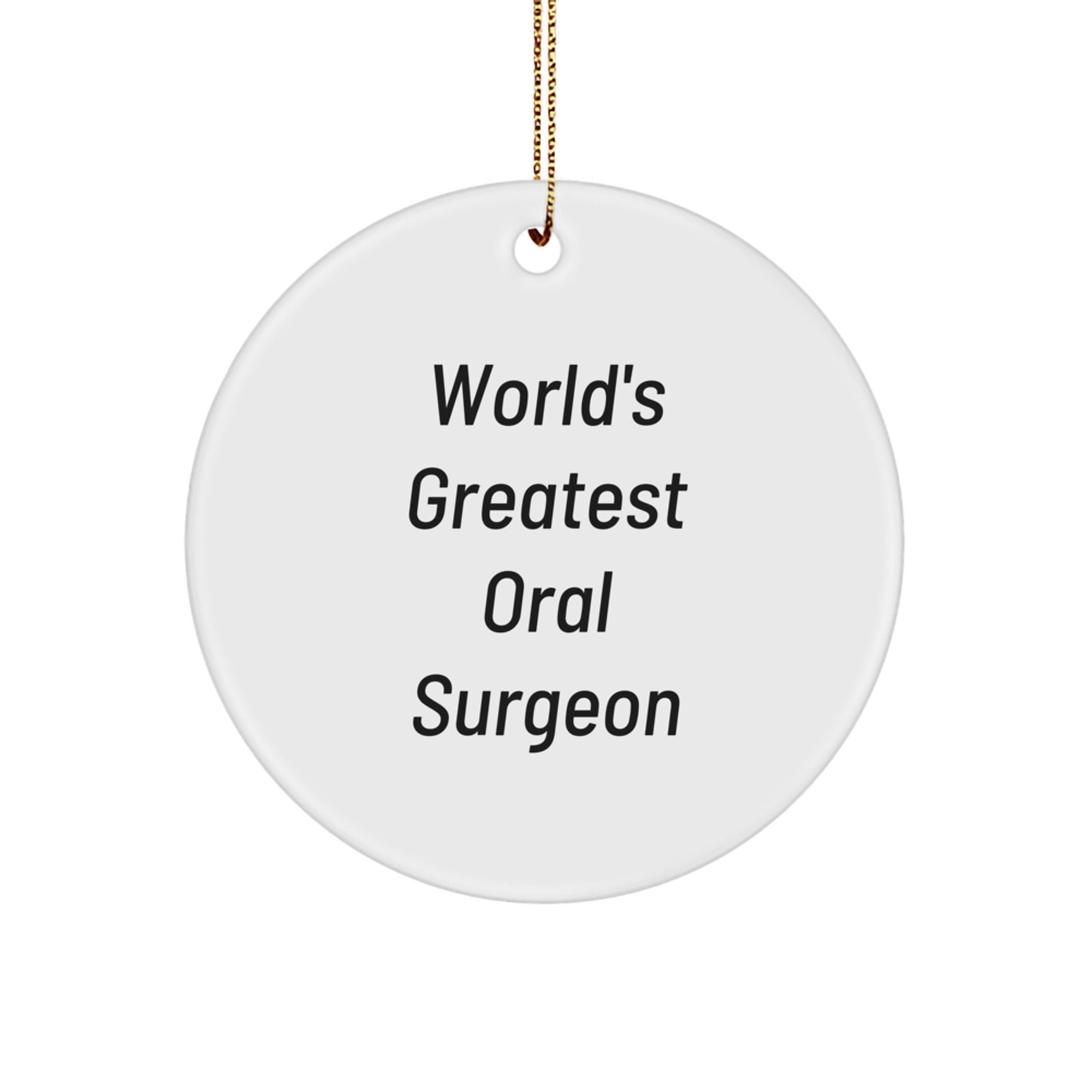 Funny World's Greatest Oral Surgeon Gifts for Oral Surgeon, Men, Friends, Coworkers, Family - Christmas Unique Circle Ornament - Image 1