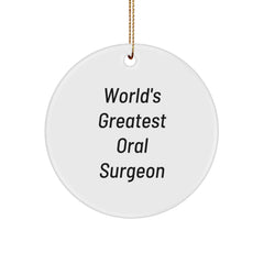 Funny World's Greatest Oral Surgeon Gifts for Oral Surgeon, Men, Friends, Coworkers, Family - Christmas Unique Circle Ornament - Image 1