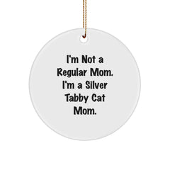 Funny Silver Tabby Cat Mom Gifts from Family, Unique Christmas Ornaments for Home Decor, 'I'm Not A Regular Mom. I'm A Silver Tabby Cat Mom.' Silver Tabby Cat Mom Circle Ornament - Image 1