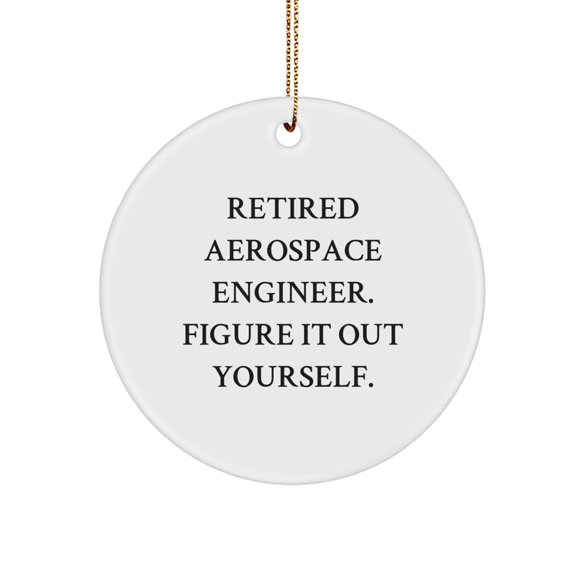 Funny Gift Ideas for Aerospace Engineer Friends Christmas Unique Circle Ornament - Gifts from Men to Women, Colleagues, and Family - Image 1