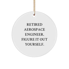Funny Gift Ideas for Aerospace Engineer Friends Christmas Unique Circle Ornament - Gifts from Men to Women, Colleagues, and Family - Image 1