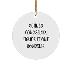 Funny Counselor Gifts from Friends for Christmas Circle Ornament Retired Counselor Quote - Gifts for Counselor - Image 1