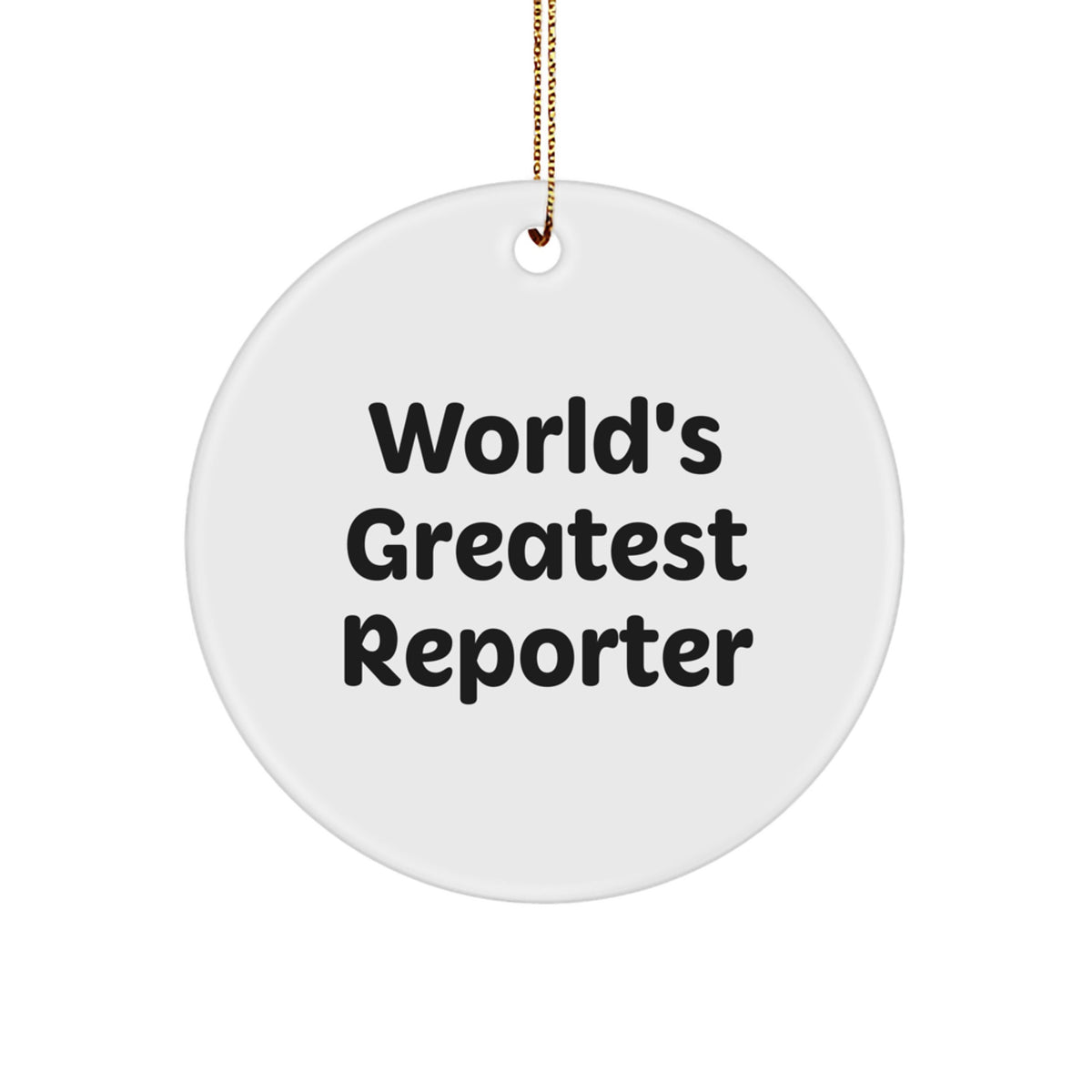 Funny Reporter Gifts for Him, Christmas Unique Circle Ornaments 'World's Greatest Reporter' Quote, Circle Ornament from Friends - Image 1
