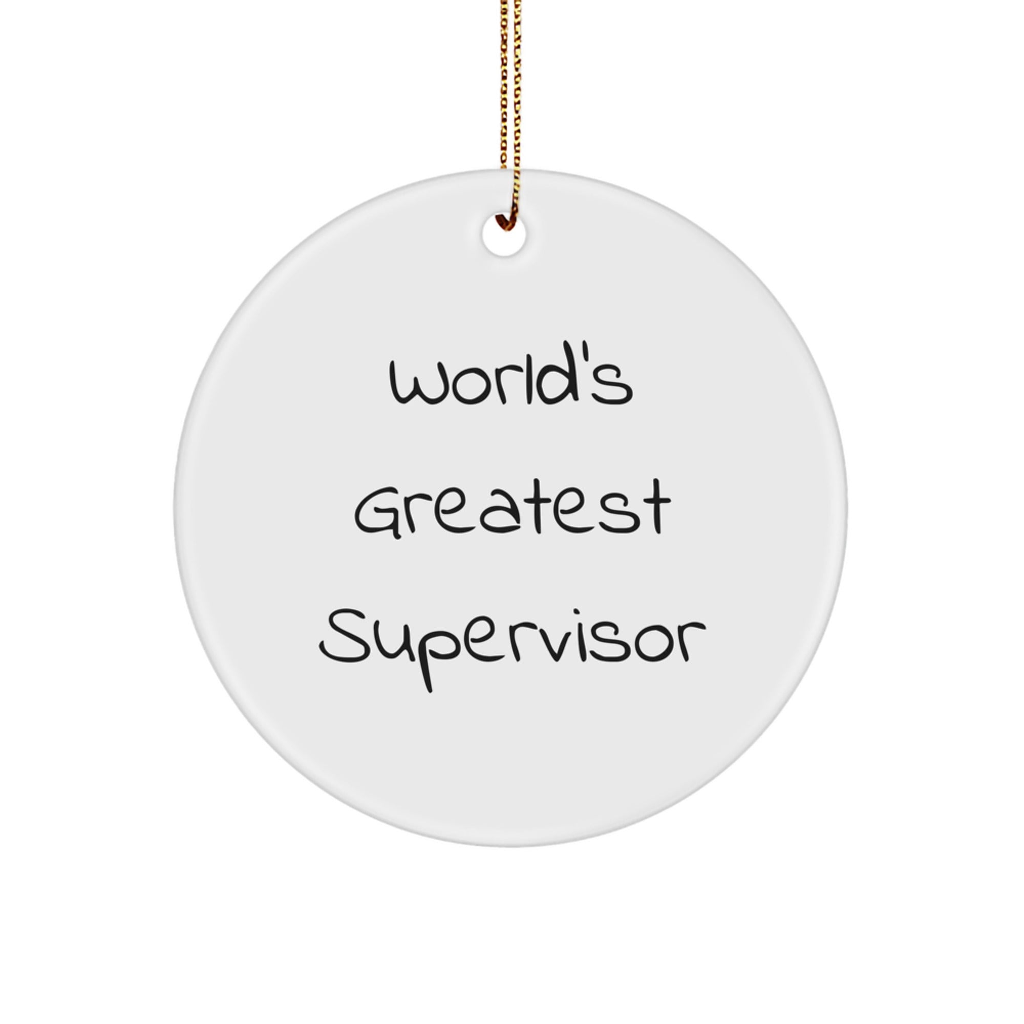 Funny 'World's Greatest Supervisor' Circle Ornament Gifts from Family, Friends, Coworkers for Supervisor, Men, Women - Image 1