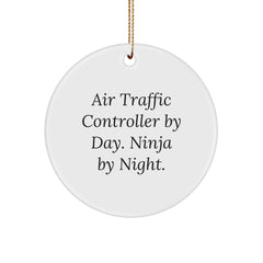 Air Traffic Controller Gifts - Funny Circle Ornament for Men by Day, Ninja by Night, Christmas Unique Gifts for Air Traffic Controllers, Circle Shaped Ornament with Quote - Image 1