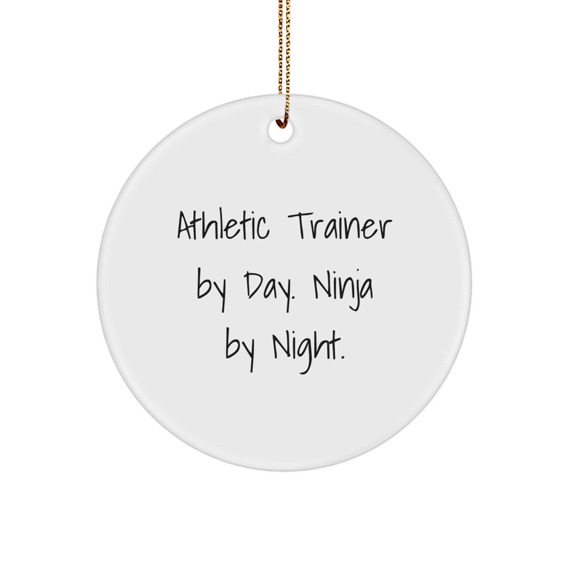 Athletic Trainer Gifts - Funny Circle Ornament, 'Athletic Trainer By Day. Ninja By Night.' for Men and Women, Christmas Unique Gifts for Family and Friends - Image 1