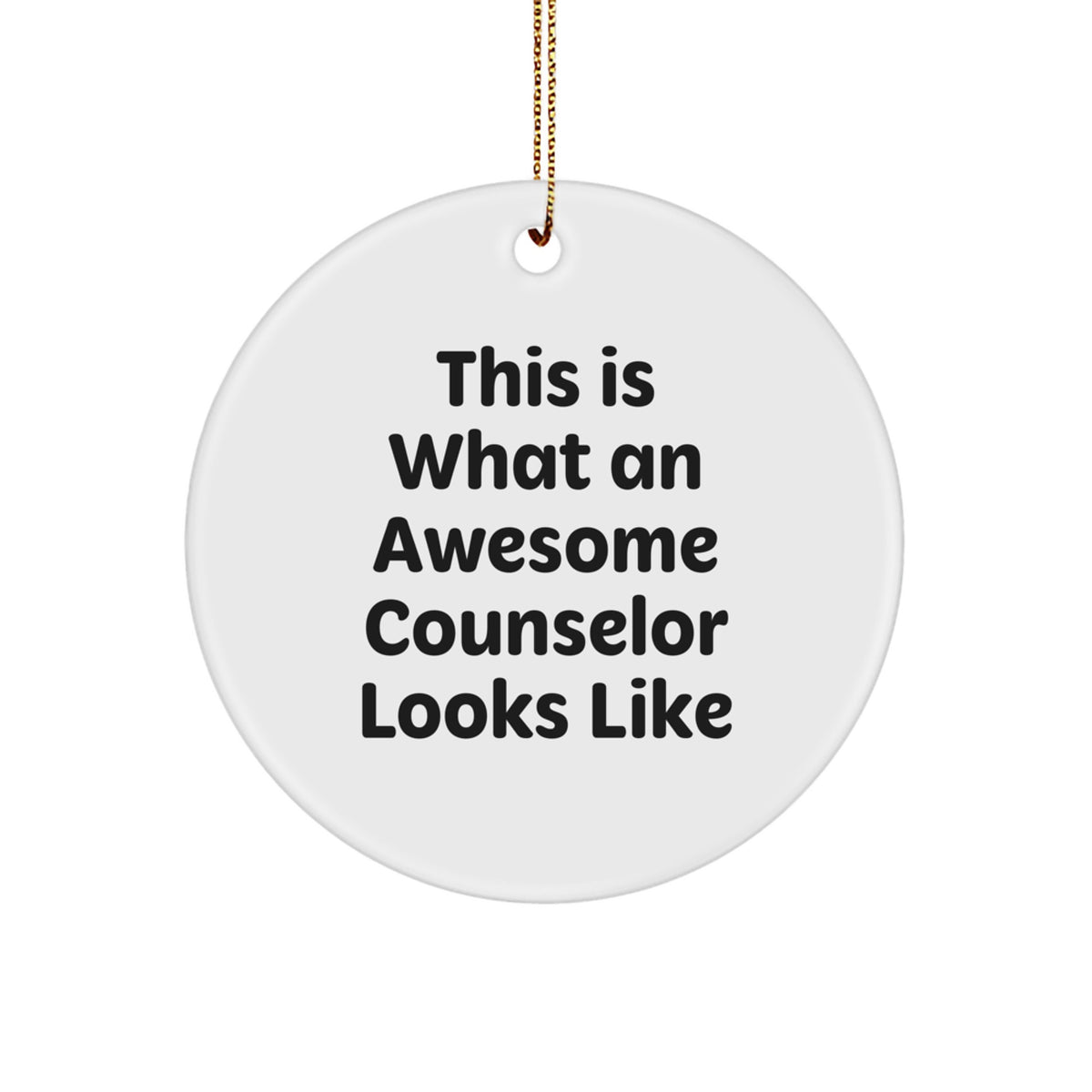 Counselor Gifts from Friends for Counselors - 'This Is What An Awesome Counselor Looks Like' Circle Ornament, Christmas Unique Gifts - Image 1