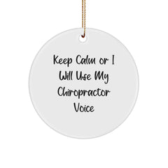 Funny Chiropractor Gifts for Men, Keep Calm Or I Will Use My Chiropractor Voice Circle Ornament, Christmas Unique Chiropractor Present from Friends to Family - Image 1