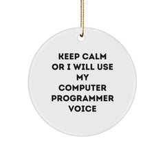 Funny Computer Programmer Gifts for Men - Keep Calm Or I Will Use My Computer Programmer Voice Circle Ornament, Christmas Unique Gifts from Friends - Image 1