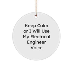 Gifts For Electrical Engineers, Funny Keep Calm Or I Will Use My Electrical Engineer Voice Christmas Ornaments, White Circle Shaped MDF Made Decorative Electrical Engineer Gifts - Image 1
