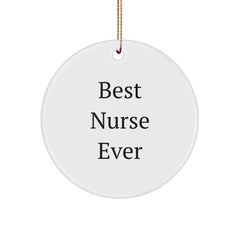 Funny Nurse Gifts for Best Nurse Ever - Christmas Circle Ornament Gifts from Friends to Family - Image 1