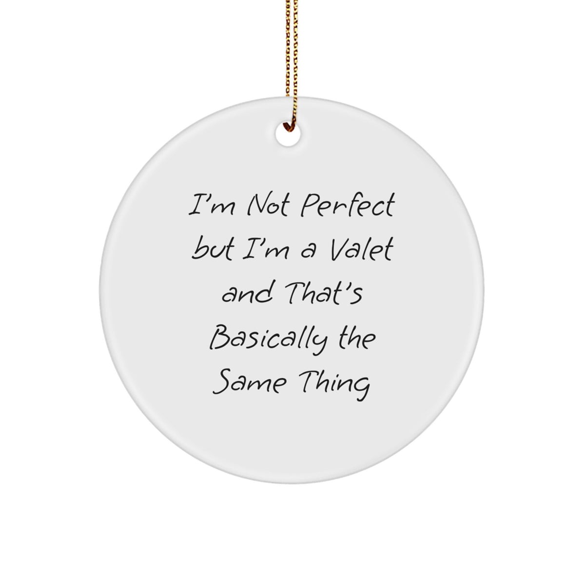 Funny Valet Gifts from Friends and Family - Circle Ornament with Inspirational Quote, Perfect Christmas Memorable Present for Him or Her, Unique Valet Valet Ornaments - Image 1