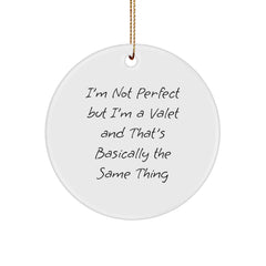 Funny Valet Gifts from Friends and Family - Circle Ornament with Inspirational Quote, Perfect Christmas Memorable Present for Him or Her, Unique Valet Valet Ornaments - Image 1