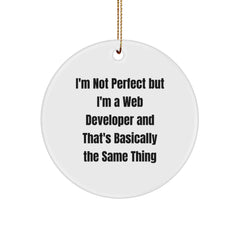 Funny Web Developer Gifts from Friends - 'I'm Not Perfect' Circle Ornament for Men, Women, Coworkers, or Family at Christmas - Image 1