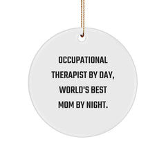 Funny Occupational Therapist Gifts for Women, Circle Ornament, 'Occupational Therapist By Day, World's Best Mom By Night.' - Image 1