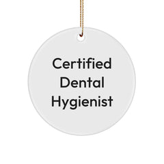 Funny Certified Dental Hygienist Gifts from Friends, Unique Circle Ornament for Christmas - Image 1