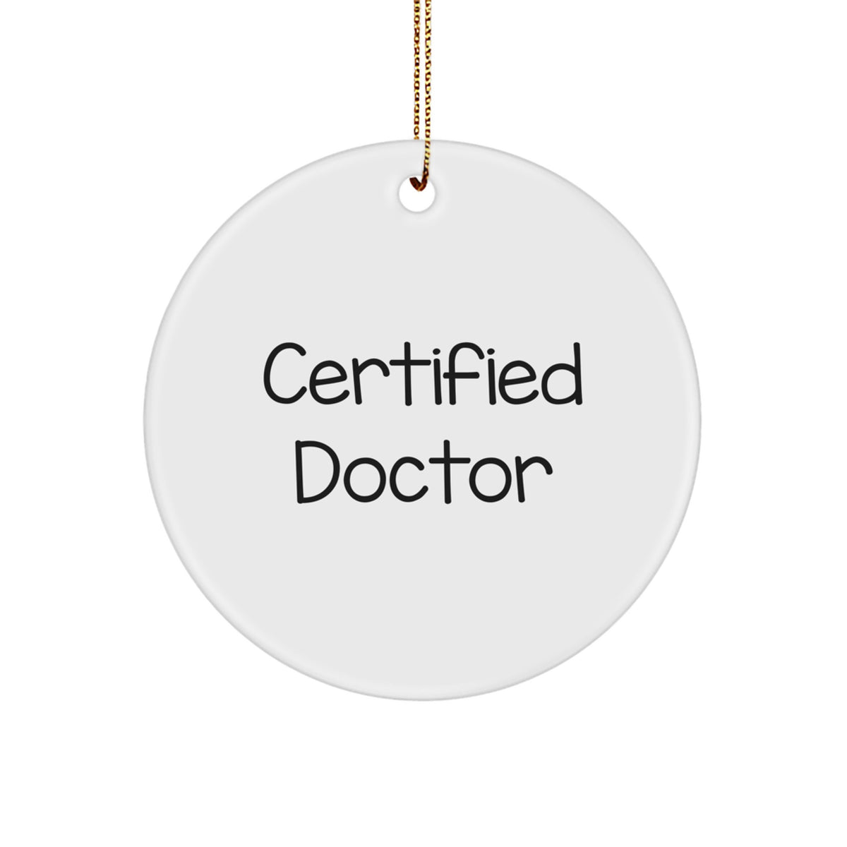 Funny Doctor Gifts from Friends - Christmas Unique Circle Ornament for Men, Women, and Family - Image 1