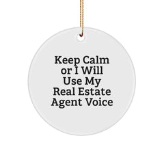 Funny Real Estate Agent Gifts from Friends and Family - 'Keep Calm Or I Will Use My Real Estate Agent Voice' Circle Ornament for Christmas - Image 1