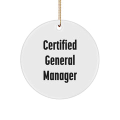 Funny Certified General Manager Gifts, General Manager Circle Ornament, 'Certified to Make You Laugh' Christmas Decoration, Gifts from Family to General Manager - Image 1