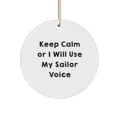 Funny Sailor Gifts for Men, Sailor Circle Ornaments for Christmas Unique Gifts from Friends to Family with Keep Calm Or I Will Use My Sailor Voice - Image 1