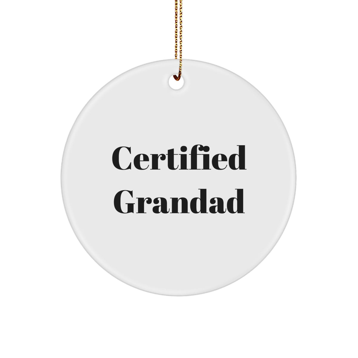 Funny Grandad Christmas Circle Ornament Gifts from Family, for Grandad, 'Certified Grandad' Quote, Unique Holiday Presents - Image 1