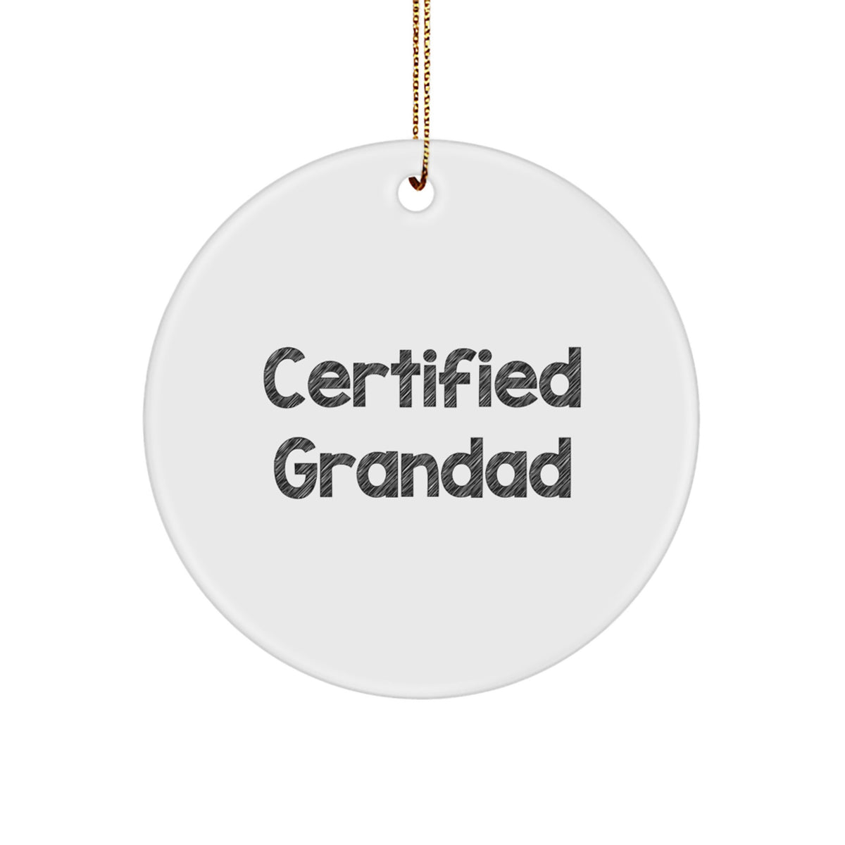 Funny Certified Grandad Gifts from Family for Grandad's Christmas - Circle Ornament, Grandad Humor, White Circle Shaped, Durable MDF, Christmas Unique Gifts for Grandad - Image 1