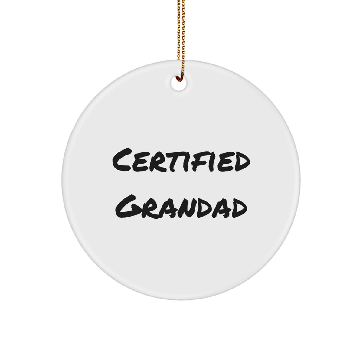 Funny Grandad Christmas Circle Ornament Gifts from Family - 'Certified Grandad' Quote, White, 2.75'' Tall, Lightweight, Easy to Hang - Image 1