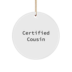 Funny Certified Cousin Circle Ornament Gifts from Family, Christmas Unique Presents for Cousin - Image 1