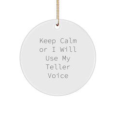 Funny Keepsake Circle Ornament Gifts from Friends for Men or Women Teller Enthusiasts, Keep Calm Or I Will Use My Teller Voice Christmas Unique Presents - Image 1
