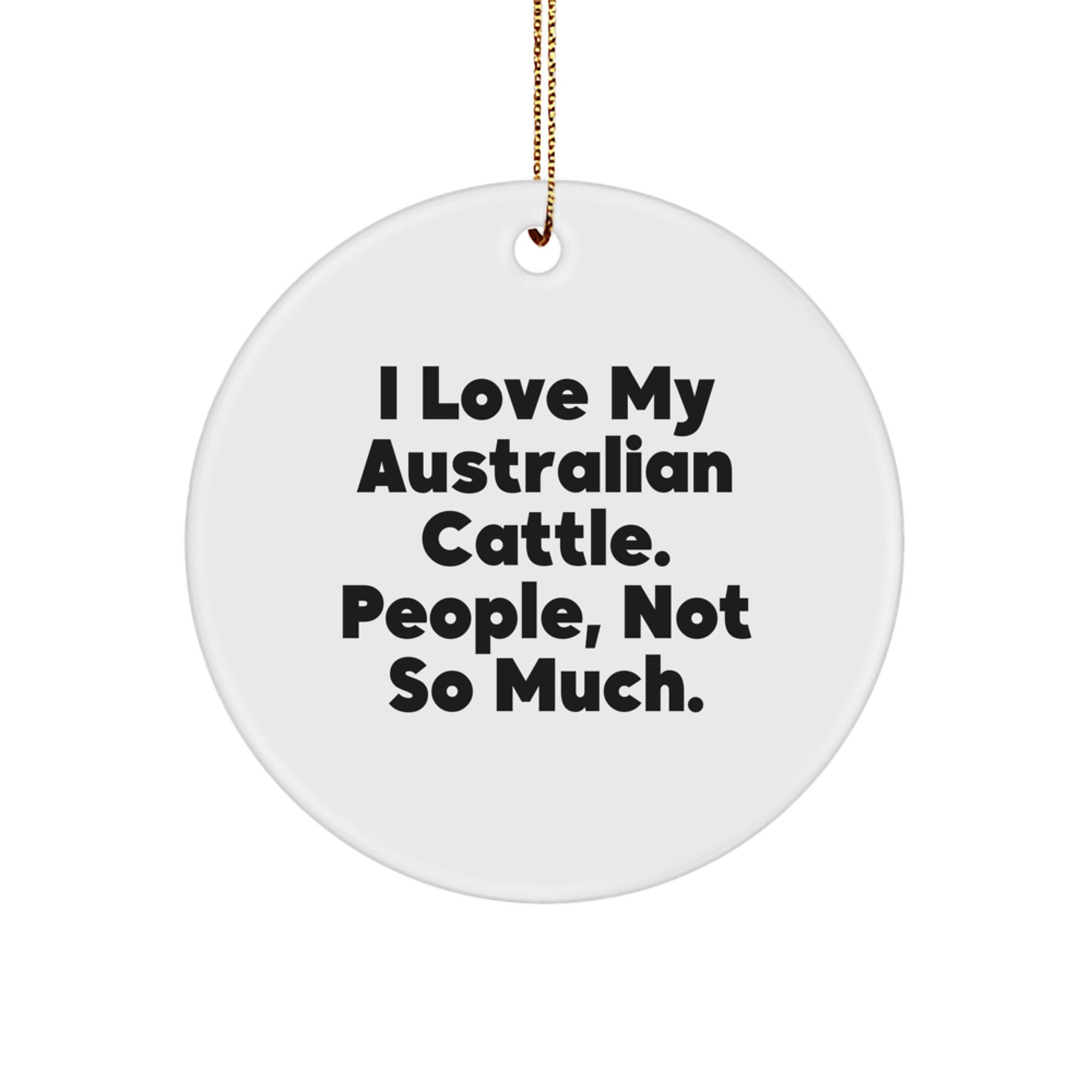 Australian Cattle Dog Lovers' Christmas Unique Gift, Funny Quote Circle Ornament, Gifts from Friends, Australian Cattle Dog Gifts for Home, Office, or Family - Image 1