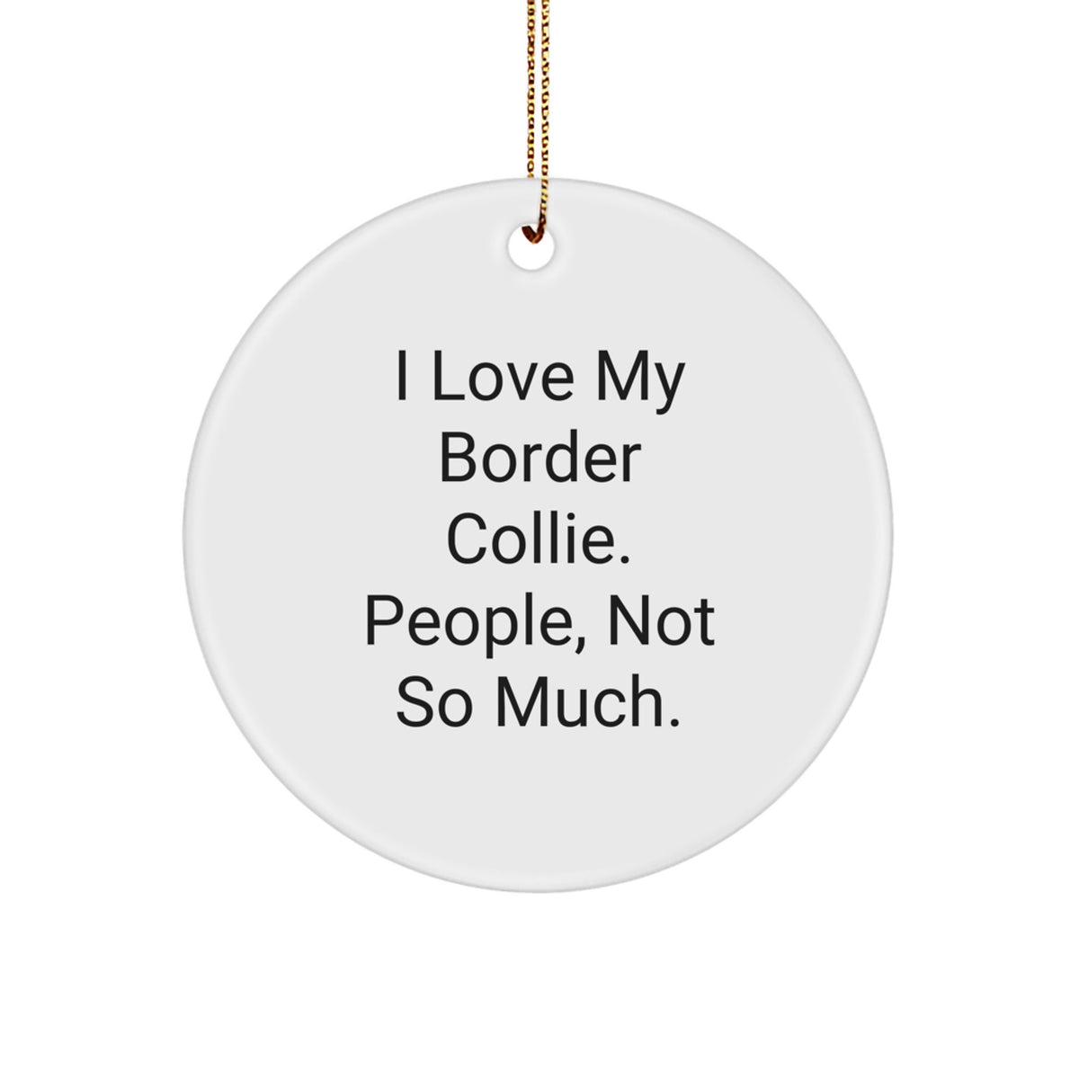 Funny Border Collie Dog Lover Gifts from Friends for Christmas Circle Ornament - Image 1