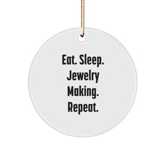 Jewelry Making Circle Ornament Gifts from Friends for Repeat Jewelry Making Enthusiasts Eat Sleep Jewelry Making Repeat - Image 1