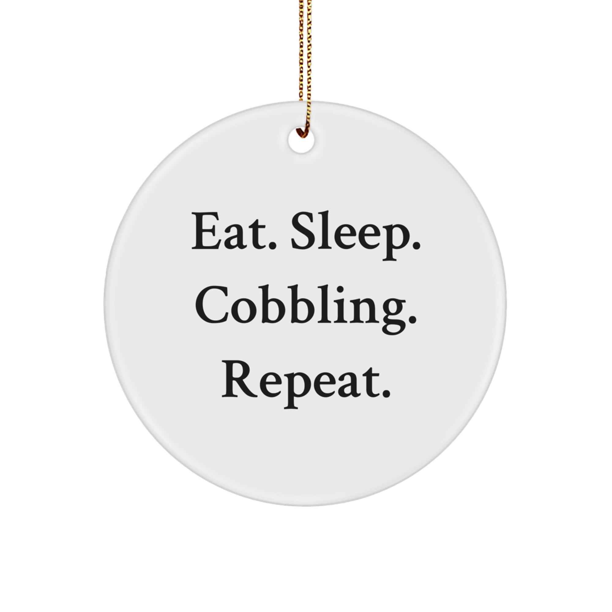 Cobbling Gifts from Friends and Family - Eat. Sleep. Cobbling. Repeat. Christmas Circle Ornament - Image 1