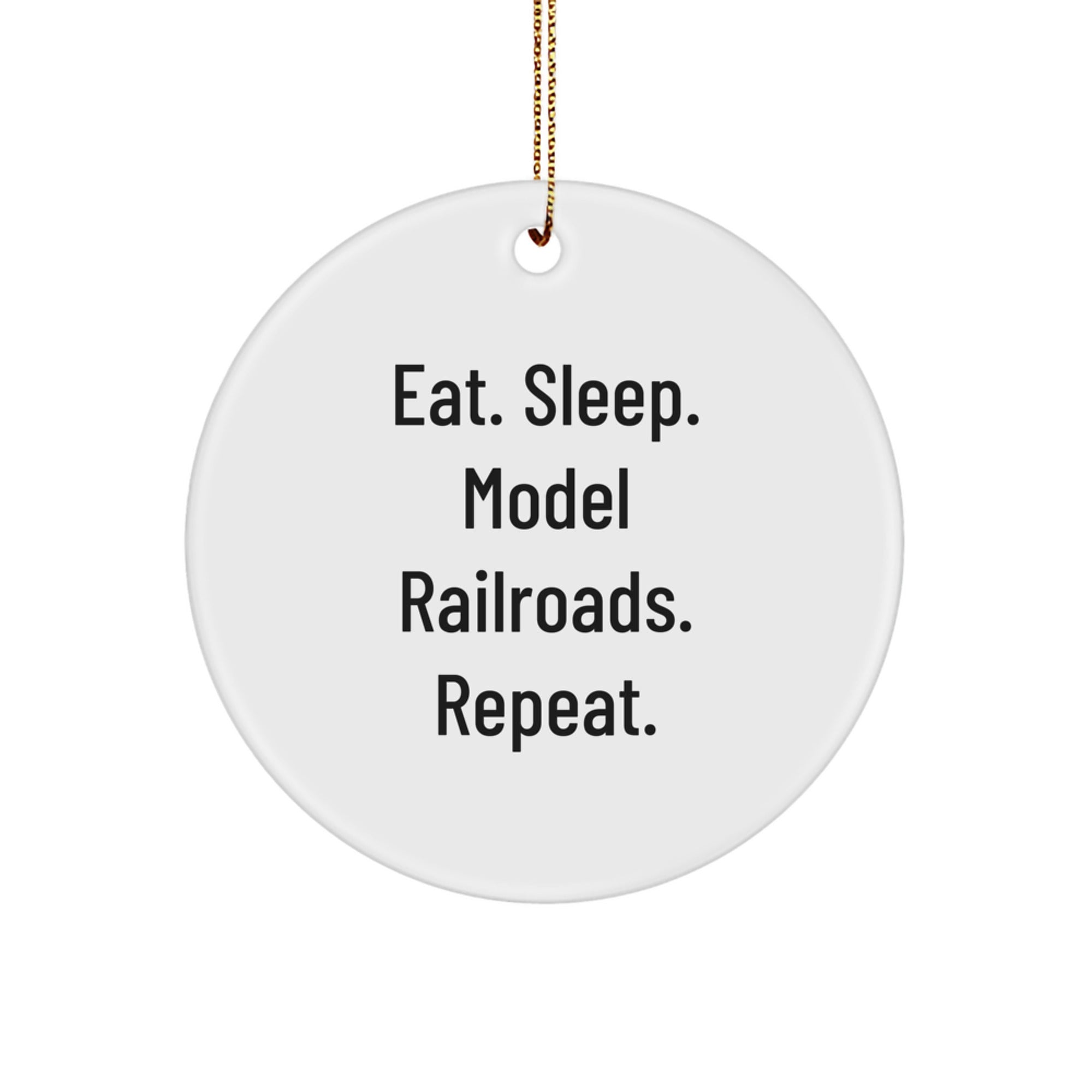 Model Railroads Enthusiasts Gifts - Eat. Sleep. Model Railroads. Repeat. Circle Ornament for Christmas - Image 1