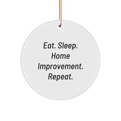 Home Improvement Enthusiasts' Christmas Unique Gifts from Family - Eat. Sleep. Home Improvement. Repeat. Circle Ornament, White, 2.75'' Tall - Image 1