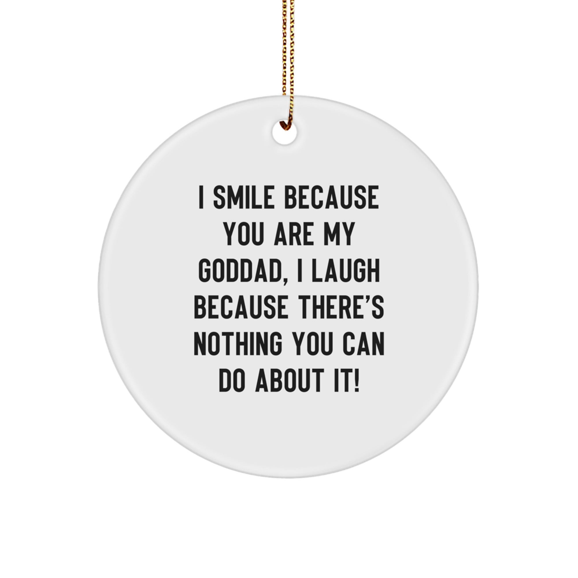 Funny Goddad Christmas Circle Ornament, Gifts from Men to Goddads, Cute Goddads Gifts for Men, Inspirational Goddads Quotes, Goddads Gifts - Image 1