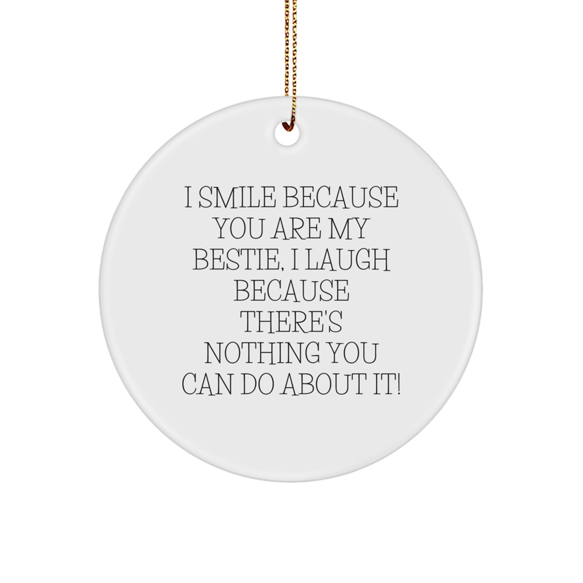 Funny Bestie Quotes Circle Ornament Gifts from Friends for Bestie Christmas Unique Gifts - Image 1