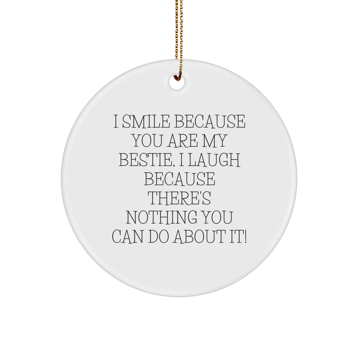 Funny Bestie Quotes Circle Ornament Gifts from Friends for Bestie Christmas Unique Gifts - Image 1