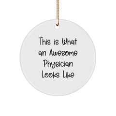Funny Physician Circle Ornament Gifts from Men to Women for Christmas Decorations, 'This Is What An Awesome Physician Looks Like' - Image 1