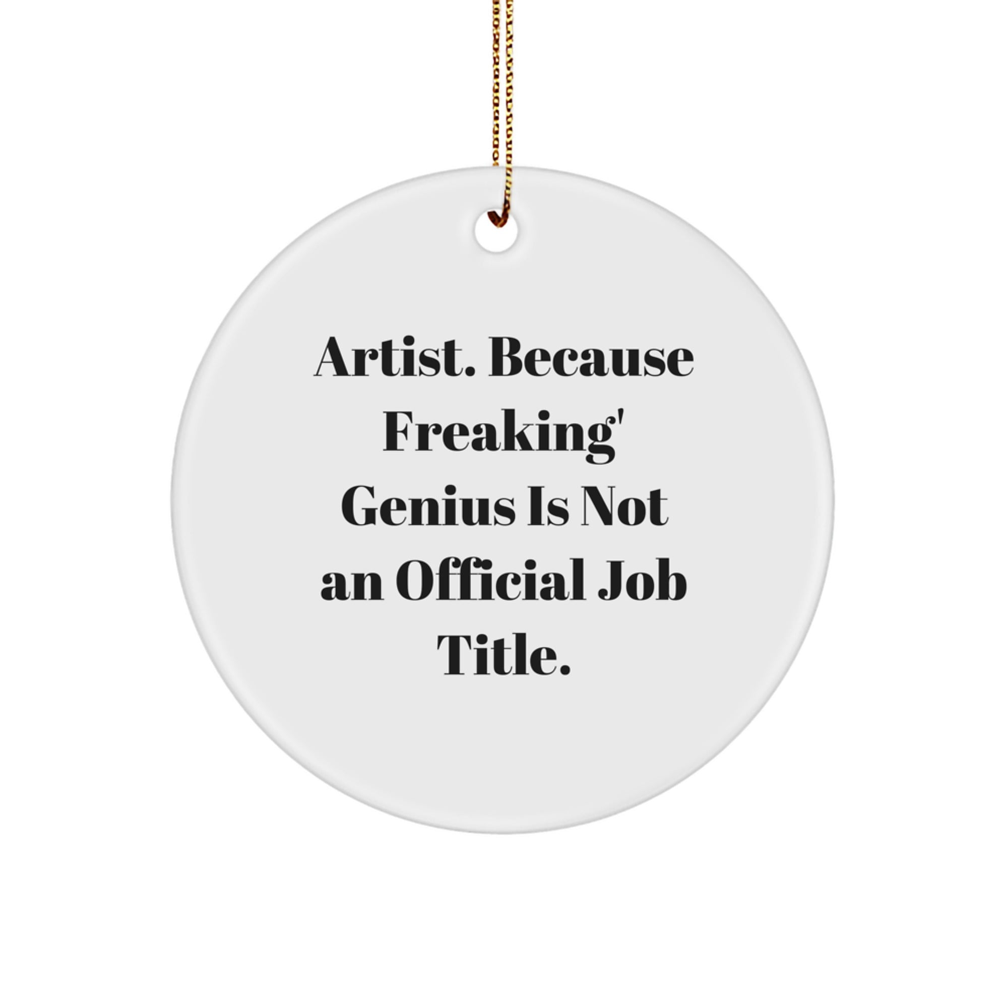 Funny Artist Circle Ornament Gifts from Friends for Men Women Christmas Unique Presents - Image 1