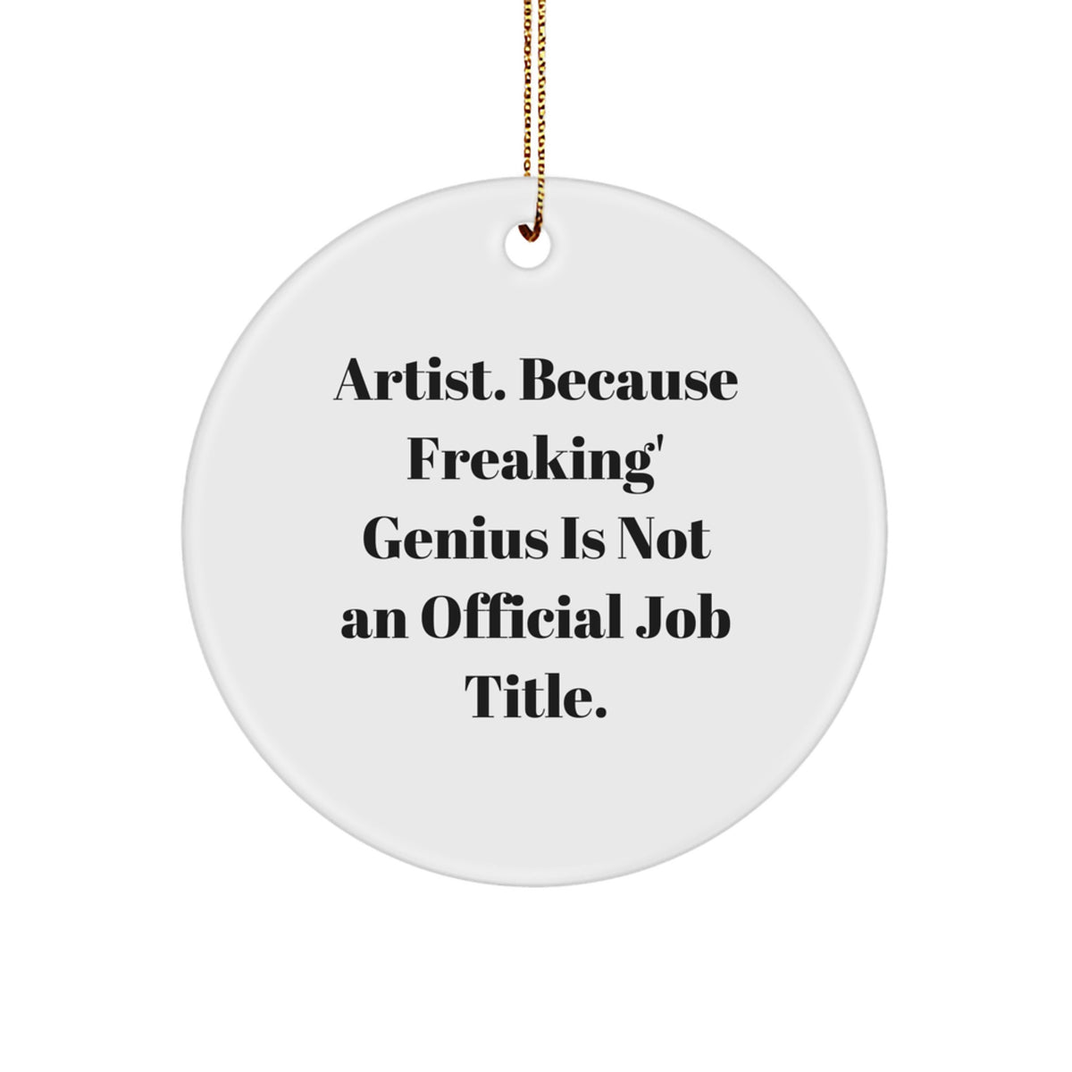 Funny Artist Circle Ornament Gifts from Friends for Men Women Christmas Unique Presents - Image 1