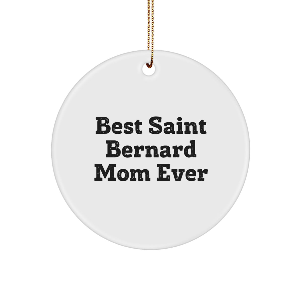 Saint Bernard Dog Mom Gifts from Friends - Best Saint Bernard Mom Ever Circle Ornament for Christmas - Image 1