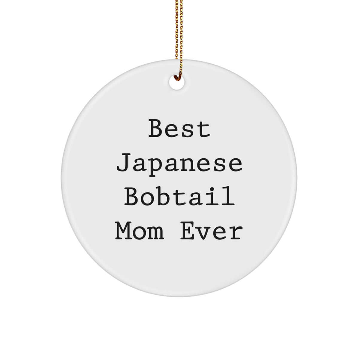 Japanese Bobtail Cat Circle Ornament Gifts from Best Moms Ever, Christmas Unique Findings - Image 1