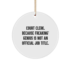 Funny Court Clerk Circle Ornament Gifts from Friends for Christmas - Court Clerk Humor - Image 1