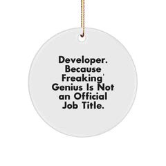 Funny Developer Circle Ornament, 'Developer. Because Freaking' genius Is Not An Official Job Title.' - Gifts from Friends for Developer, Christmas Unique Gifts - Image 1