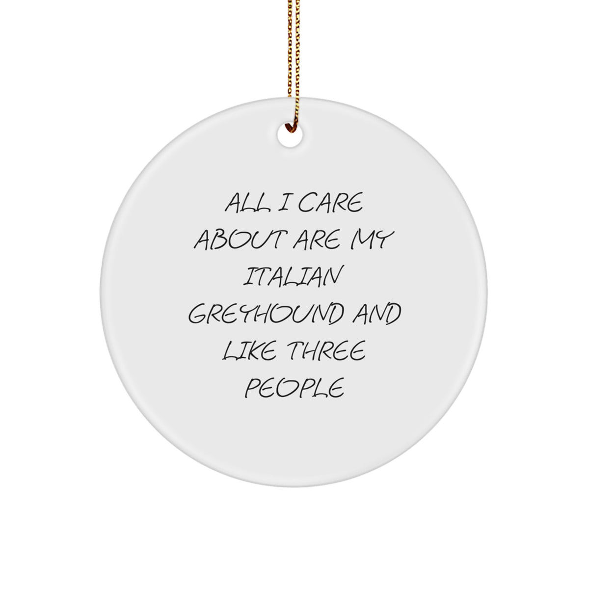 Funny Italian Greyhound Dog Christmas Unique Gifts from Friends for Italian Greyhound Lovers Circle Ornament - Image 1