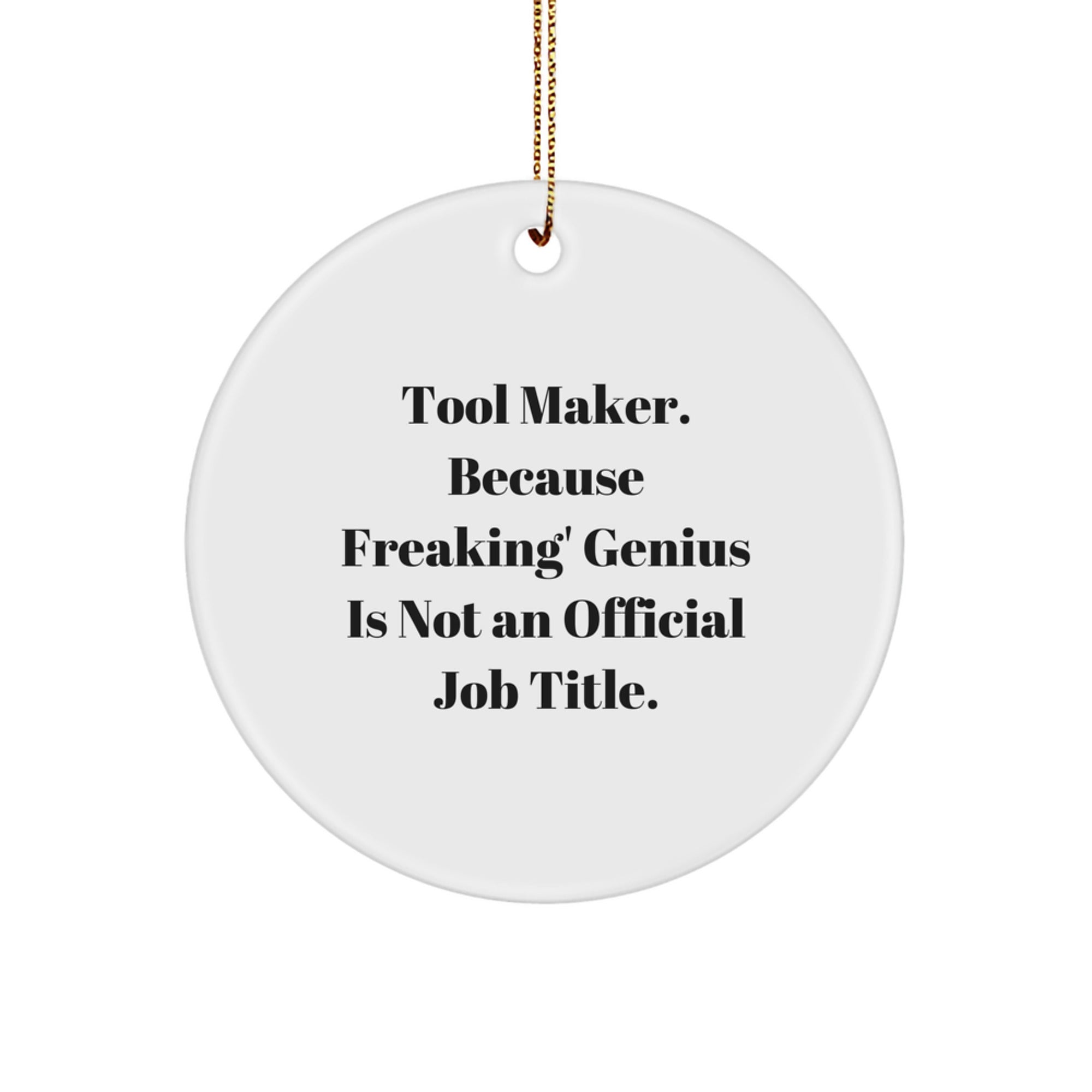 Funny Tool Maker Gifts, Unique Circle Ornament, Christmas Unique Gifts from Men to Tool Makers - Image 1